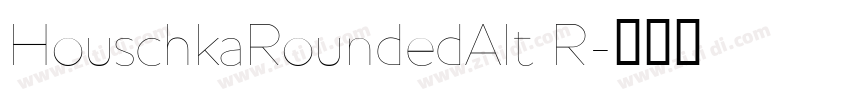 HouschkaRoundedAlt R字体转换